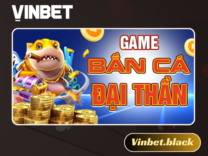 Bắn cá Đại Thần